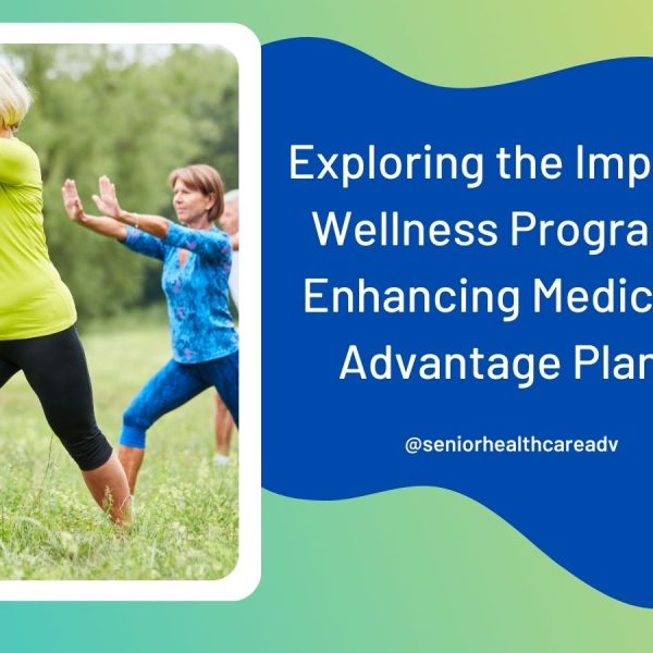 Exploring the Impact: Wellness Programs Enhancing Medicare Advantage Plans