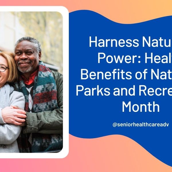 Harness Nature's Power: Health Benefits of National Parks and Recreation Month